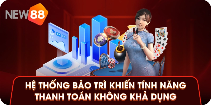 Hệ thống bảo trì khiến tính năng thanh toán không khả dụng